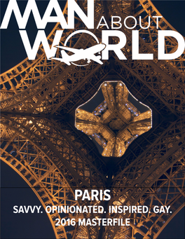 Savvy. Opinionated. Inspired. Gay. 2016 Masterfile Paris: Manaboutworld Masterfile