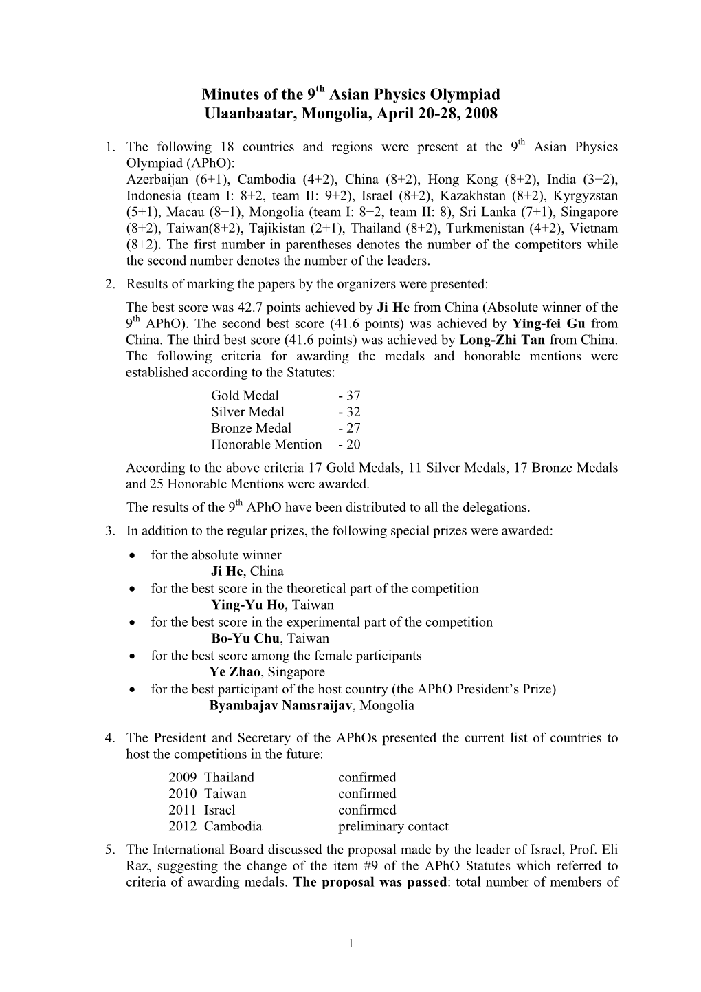 Minutes of the 7Th Asian Physics Olympiad