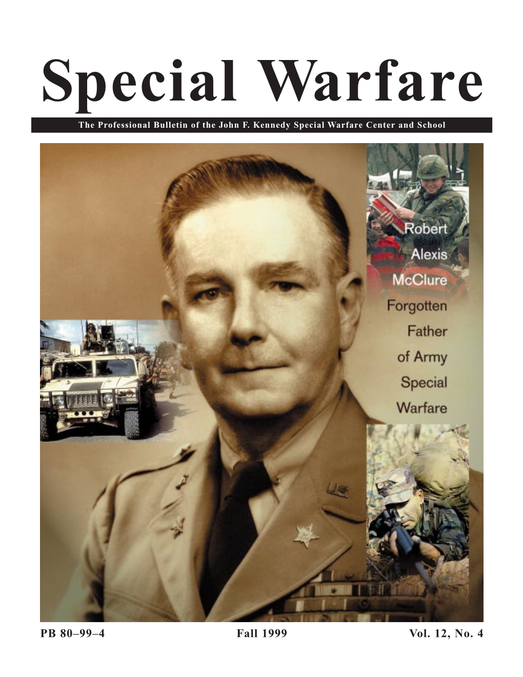 PB 80–99–4 Fall 1999 Vol. 12, No. 4 from the Commandant Special Warfare