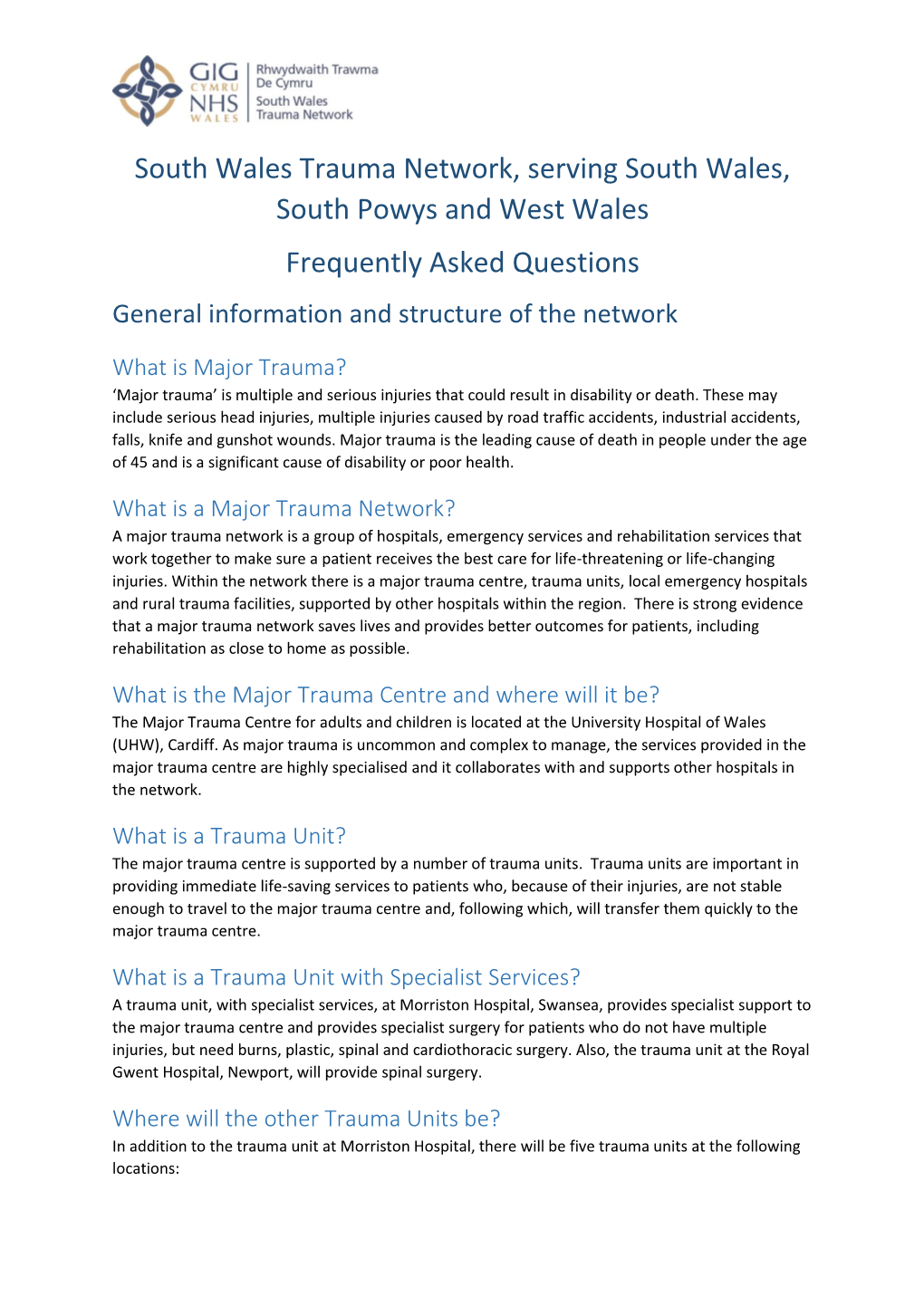 South Wales Trauma Network, Serving South Wales, South Powys and West Wales Frequently Asked Questions General Information and Structure of the Network