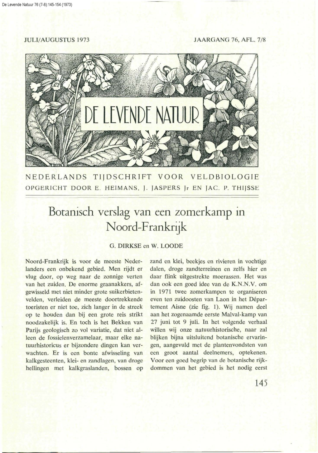 Dirkse, G. & W. Loode (1973) Botanisch Verslag Van Een Zomerkamp in Noord-Frankrijk. DLN 76: 145-154