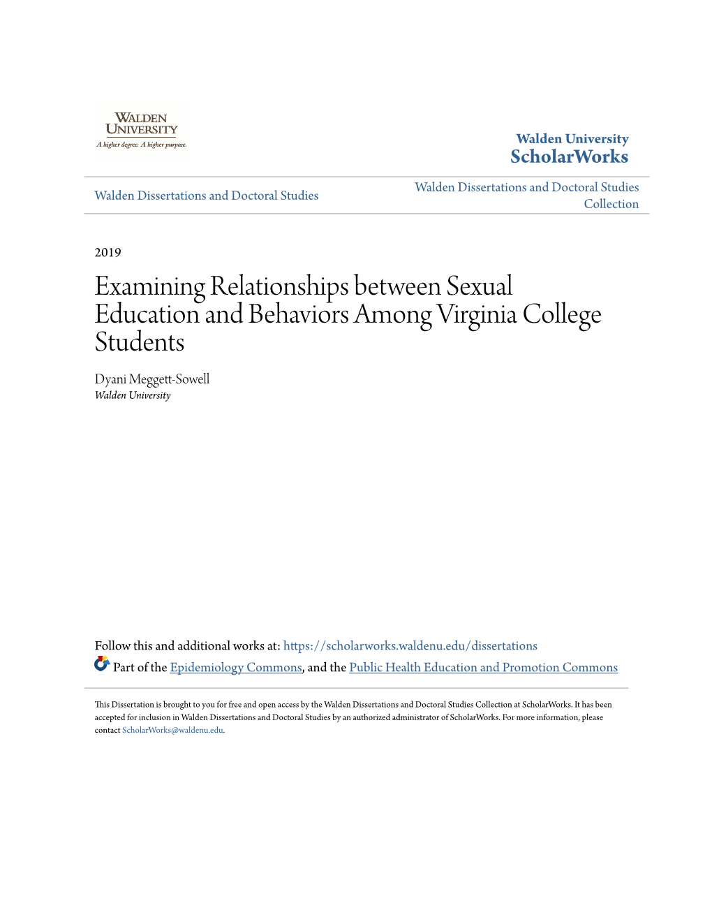 Examining Relationships Between Sexual Education and Behaviors Among Virginia College Students Dyani Meggett-Sowell Walden University