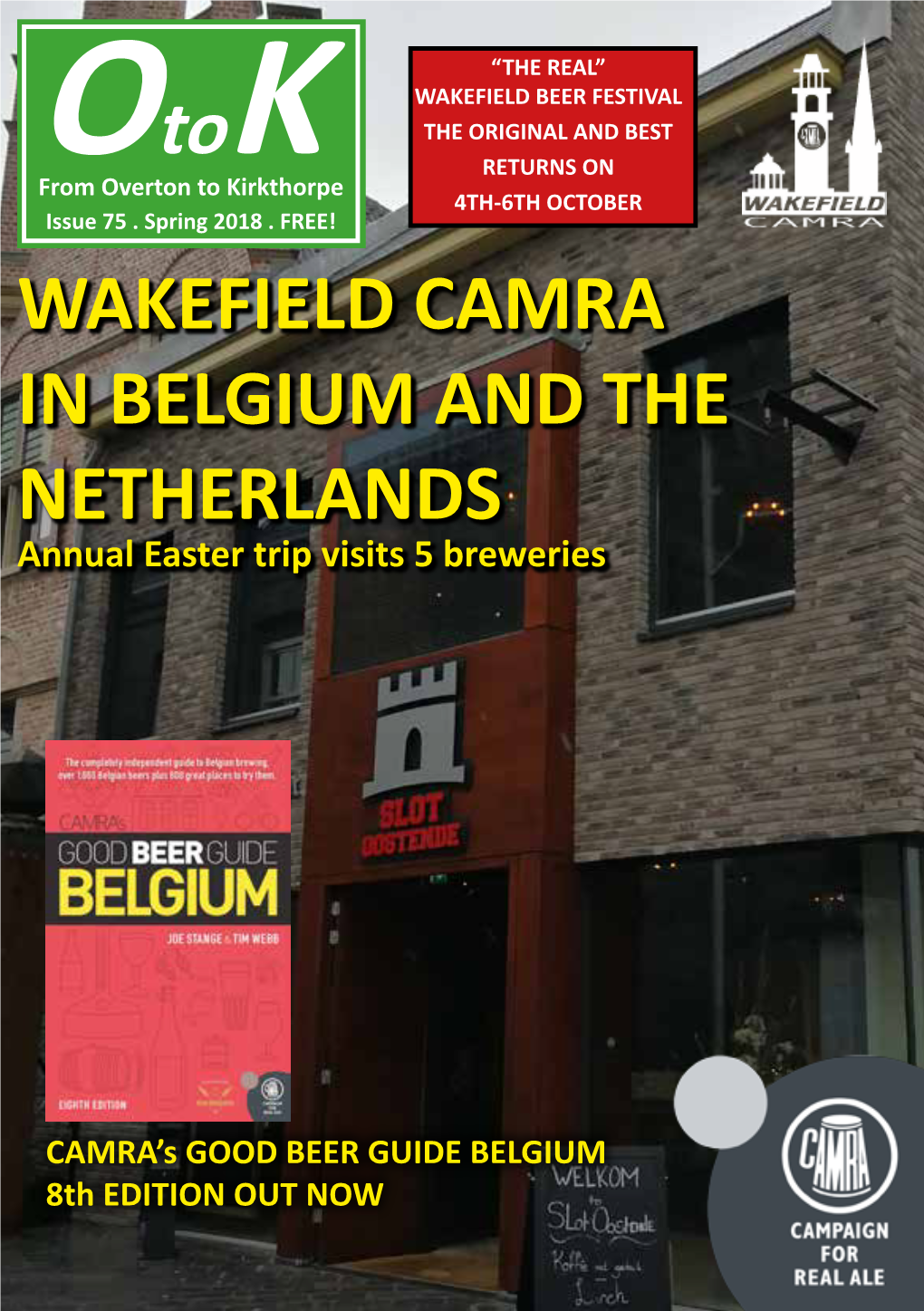 WAKEFIELD CAMRA in BELGIUM and the NETHERLANDS Annual Easter Trip Visits 5 Breweries
