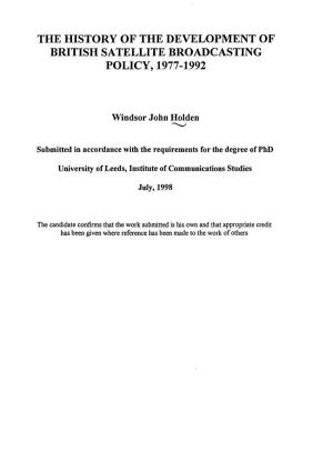 The History of the Development of British Satellite Broadcasting Policy, 1977-1992