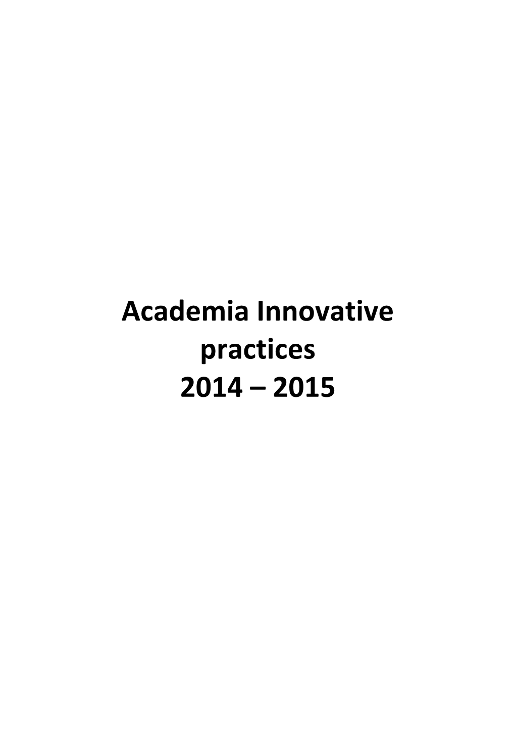 Academia Innovative Practices 2014 – 2015
