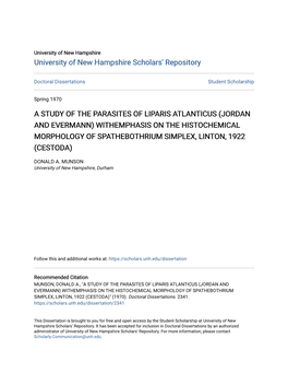 A Study of the Parasites of Liparis Atlanticus (Jordan and Evermann) Withemphasis on the Histochemical Morphology of Spathebothrium Simplex, Linton, 1922 (Cestoda)