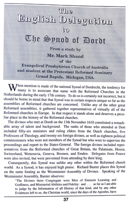 E of the National Synod of Dordrecht, the Tendency for W Many 1S to Associate That Name with the Reformed Churches in the Netherlands During the Early 17Th Century