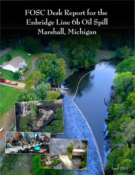 FOSC Desk Report for the Enbridge Line 6B Oil Spill in Marshall, Michigan