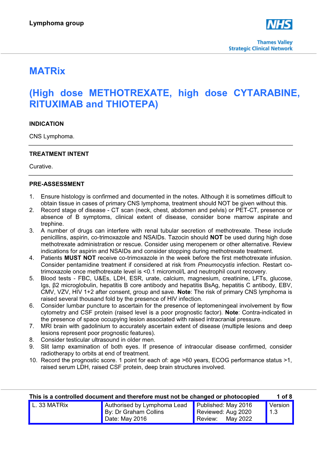 Matrix (High Dose METHOTREXATE, High Dose CYTARABINE, RITUXIMAB and THIOTEPA)