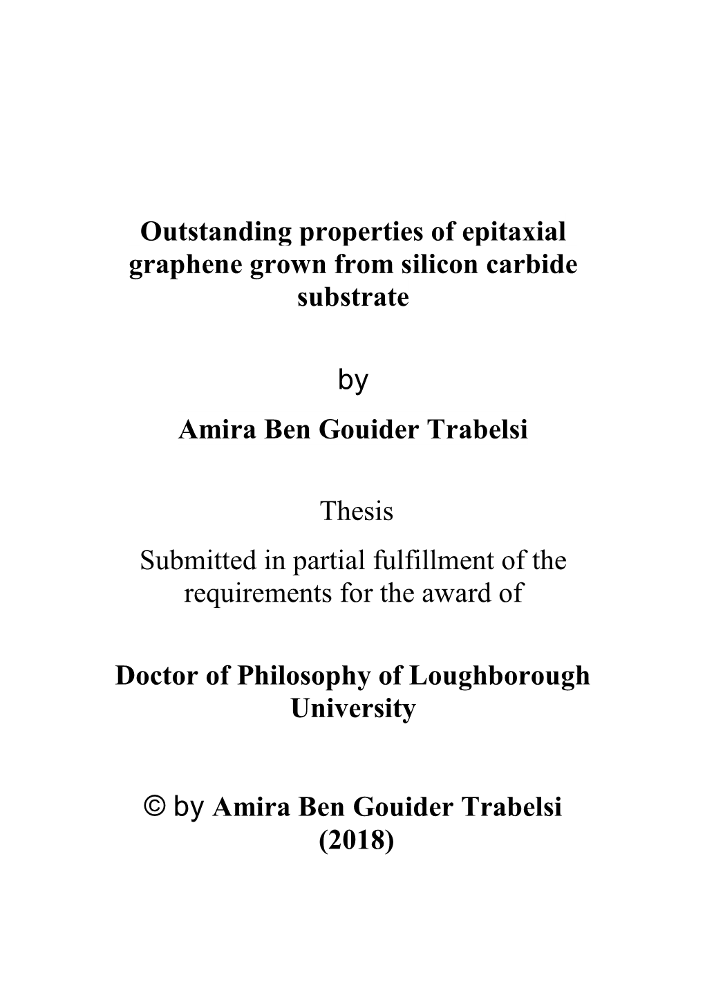 Outstanding Properties of Epitaxial Graphene Grown from Silicon Carbide Substrate by Amira Ben Gouider Trabelsi Thesis Submitt