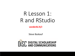 R Lesson 1: R and Rstudio Vanderbi.Lt/R