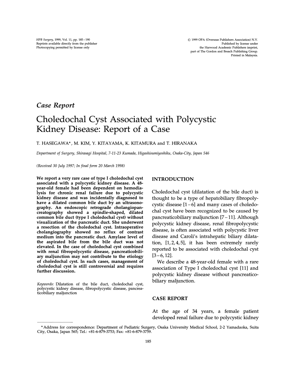 Choledochal Cyst Associated with Polycystic Kidney Disease" Report of a Case