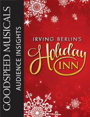 AUDIENCE INSIGHTS IRVING BERLIN’S TABLE of CONTENTS Holiday Inn