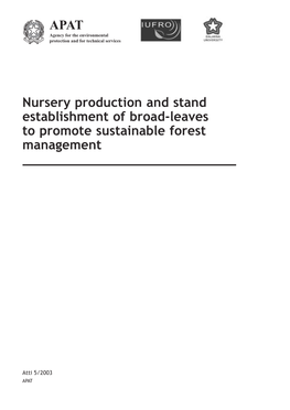 Nursery Production and Stand Establishment of Broad-Leaves to Promote Sustainable Forest Management