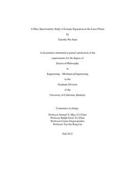A Mass Spectrometry Study of Isotope Separation in the Laser Plume by Timothy Wu Suen a Dissertation Submitted in Partial Satisf