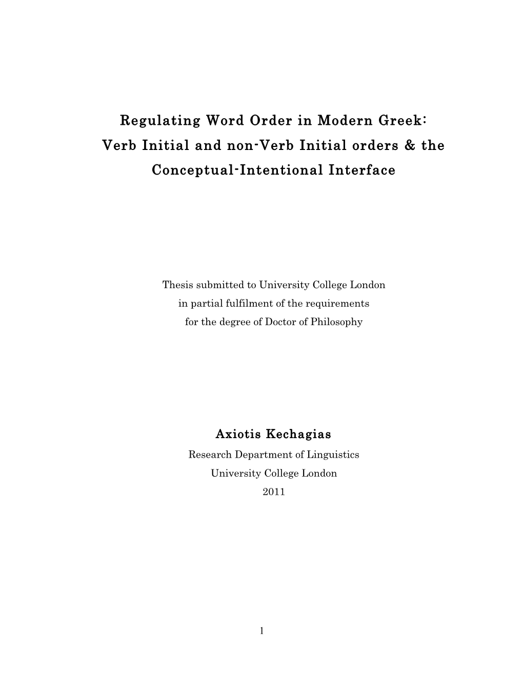 Regulating Word Order in Modern Greek: Verb Initial and Non-Verb Initial Orders & the Conceptual-Intentional Interface