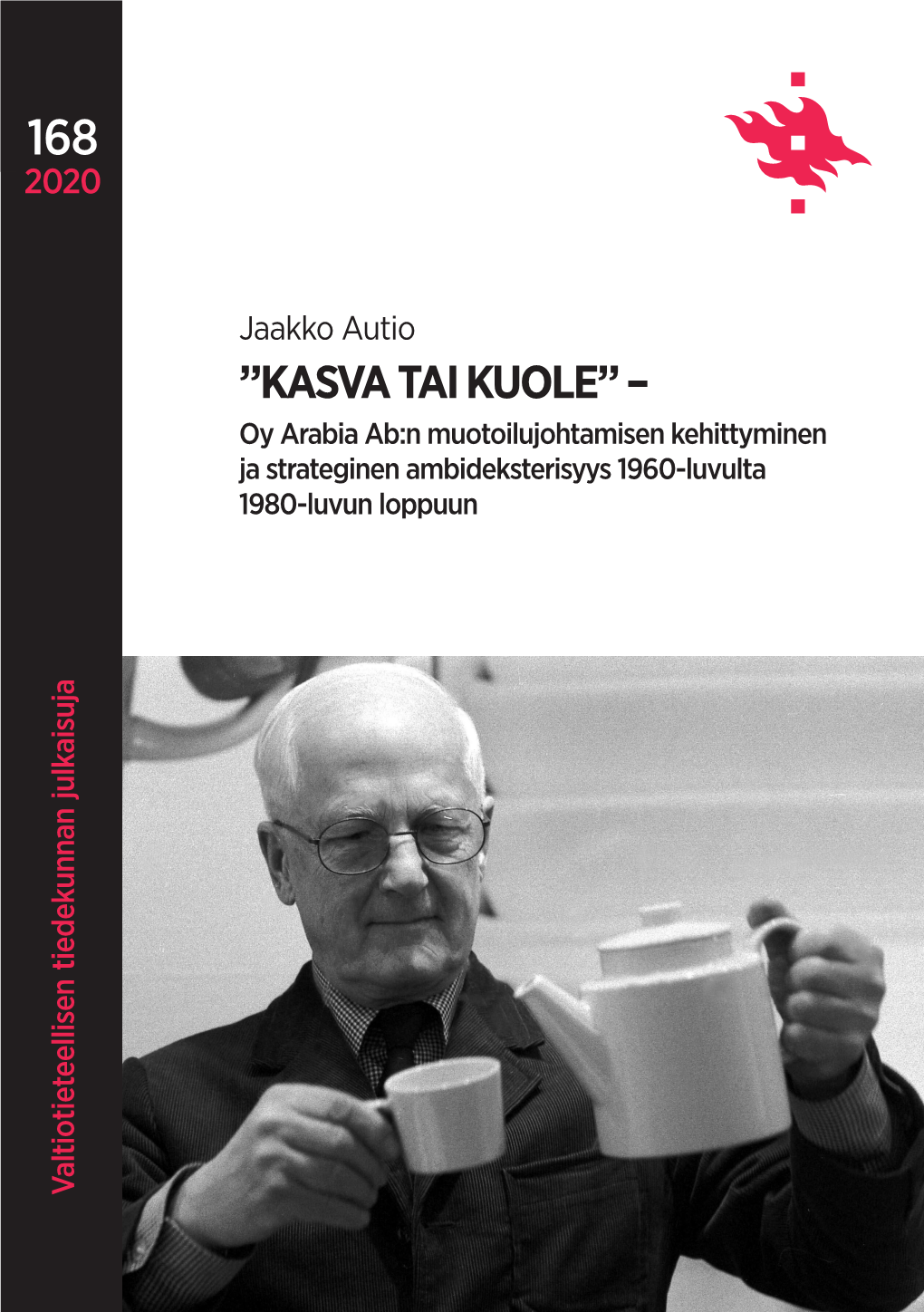 Oy Arabia Ab:N Muotoilujohtamisen Kehittyminen Ja Strateginen Ambideksterisyys 1960-Luvulta 1980-Luvun Loppuun