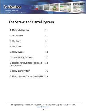 The Screw and Barrel System