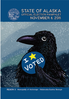 PAGE 1 2018 REGION II Table of Contents General Election Day Is Tuesday, November 6, 2018 Alaska’S Ballot Counting System