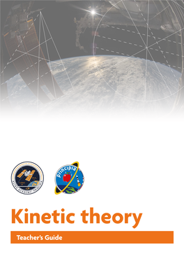 Kinetic Theory Teacher’S Guide UK Space Agency the UK Space Agency Is at the Heart of UK Efforts to Explore and Benefit from Space