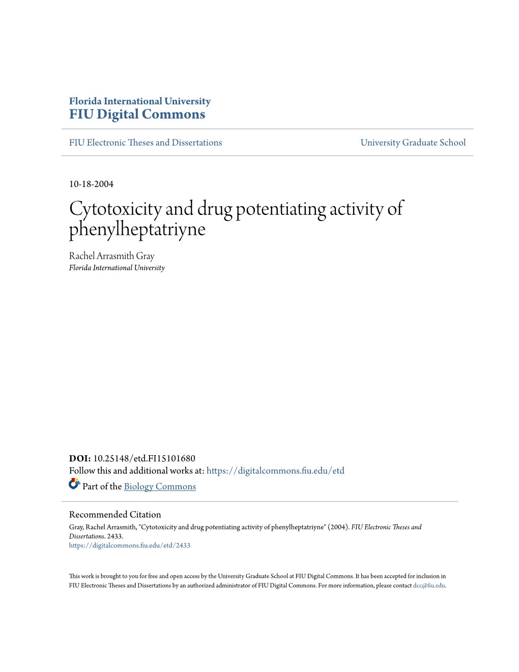 Cytotoxicity and Drug Potentiating Activity of Phenylheptatriyne Rachel Arrasmith Gray Florida International University