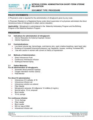 Nitroglycerin: Administration Short-Term Uterine Relaxation Document Type: Procedure Policy Statements Procedure