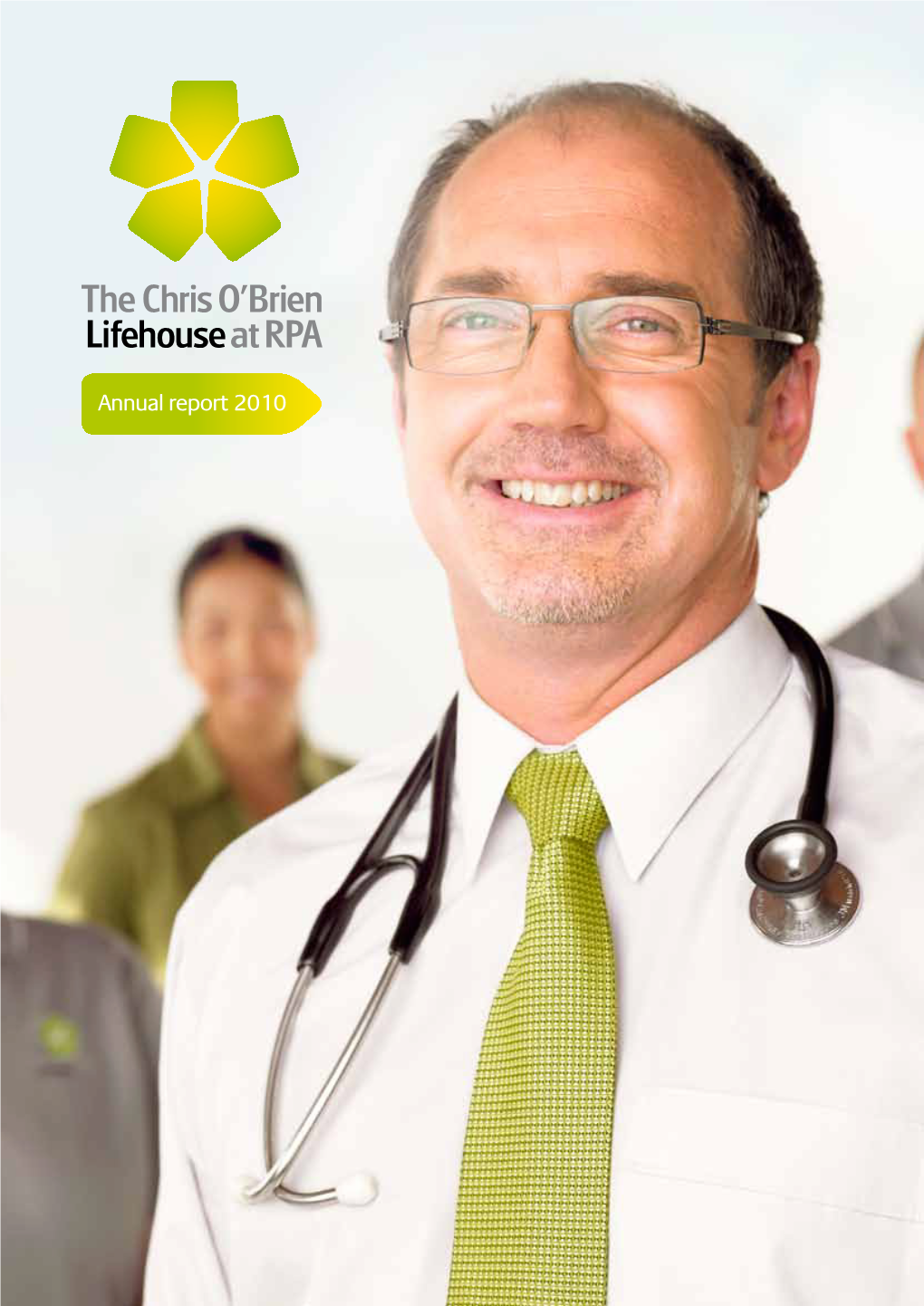 The Chris O'brien Lifehouse at RPA Annual Report 2010