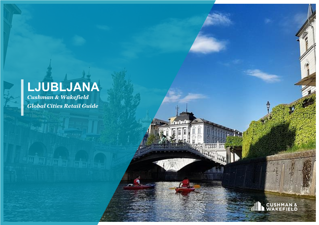 LJUBLJANA Cushman & Wakefield Global Cities Retail Guide