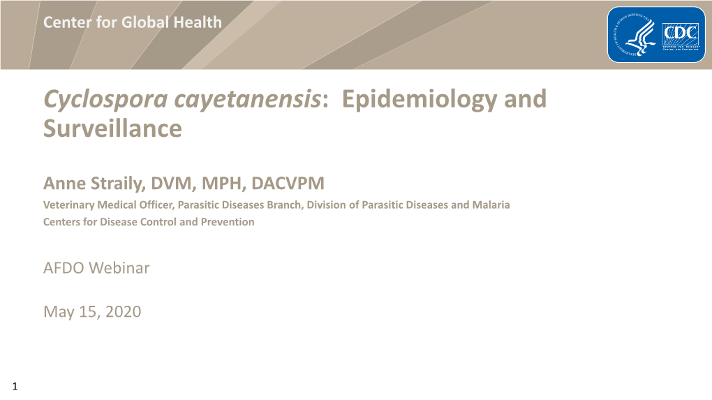 Cyclospora Cayetanensis: Epidemiology and Surveillance