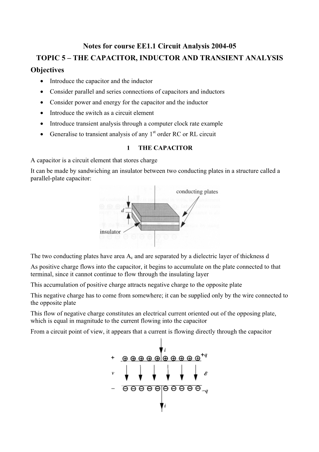 THE CAPACITOR, INDUCTOR and TRANSIENT ANALYSIS Objectives