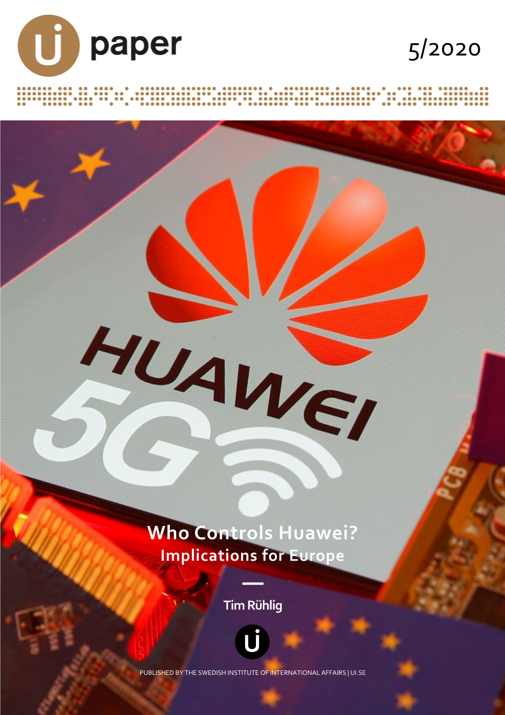 (2020) Who Controls Huawei? Implications for Europe. UI Paper