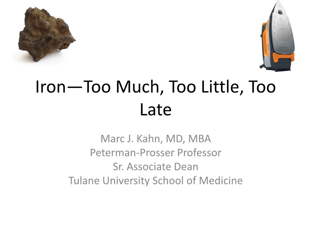 Iron—Too Much, Too Little, Too Late