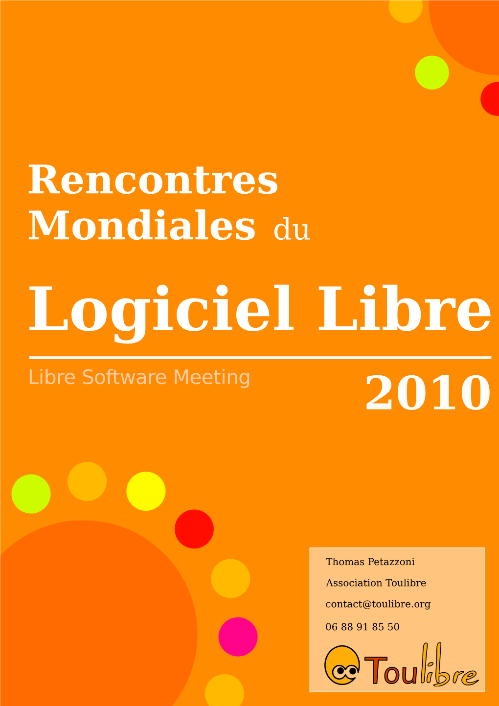 Libre Software Meeting Toulouse, Candidate En 201 0