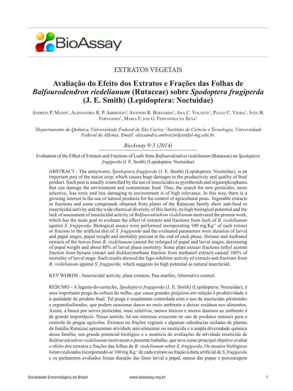 Avaliação Do Efeito Dos Extratos E Frações Das Folhas De Balfourodendron Riedelianum (Rutaceae) Sobre Spodoptera Frugiperda (J