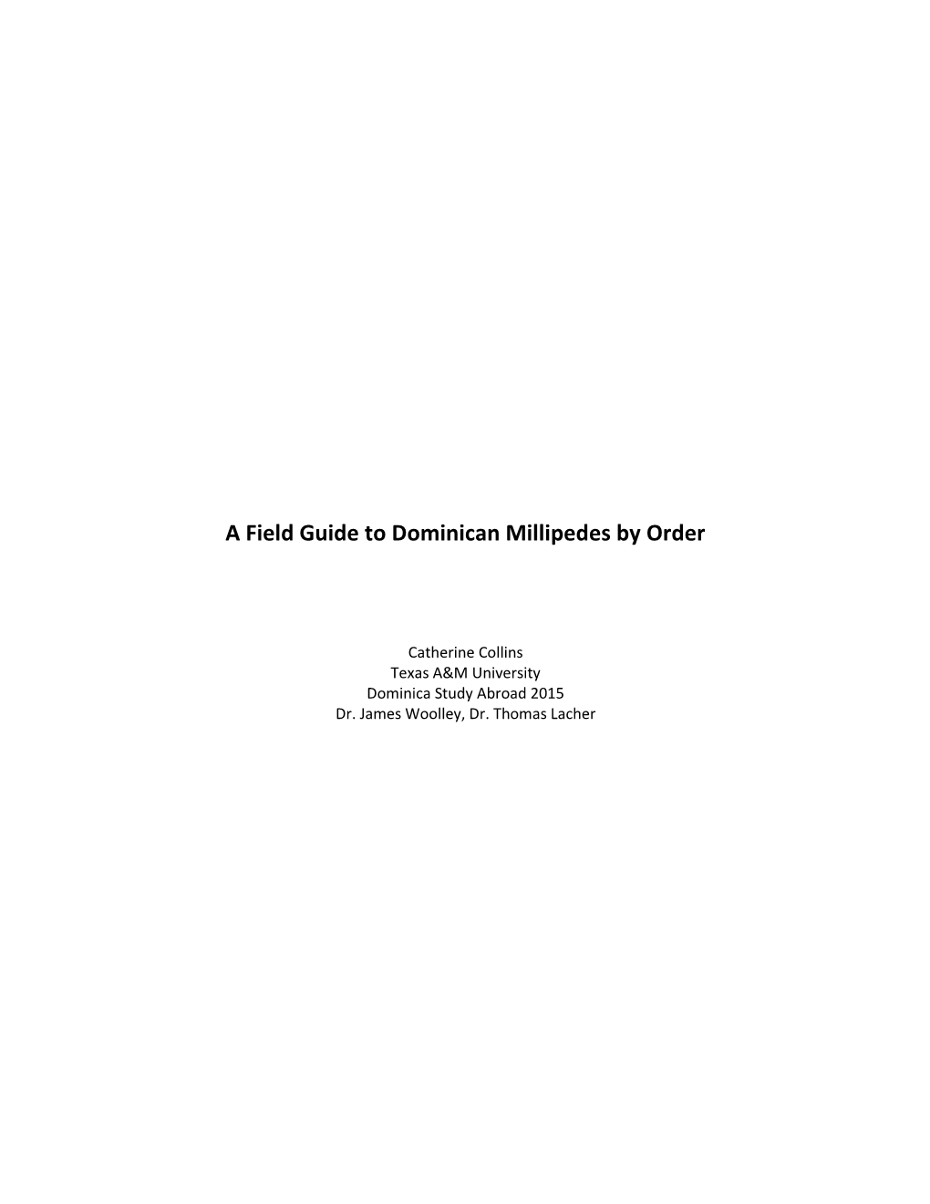 Collins, Catherine (2015) a Field Guide to Dominican Millipedes By