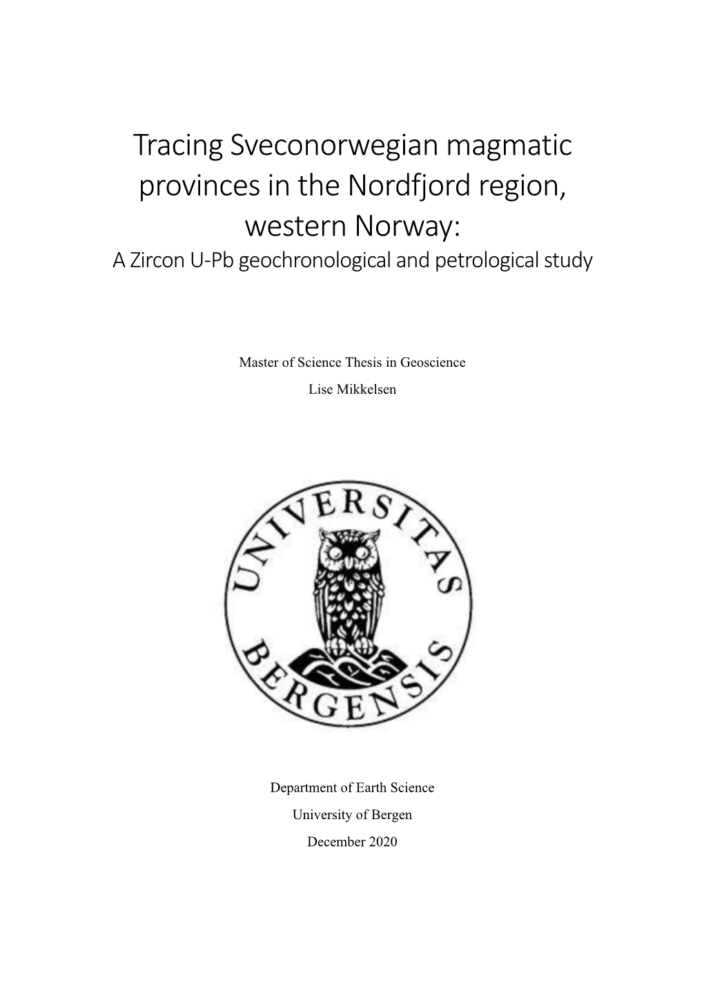 Tracing Sveconorwegian Magmatic Provinces in the Nordfjord Region, Western Norway: a Zircon U-Pb Geochronological and Petrological Study