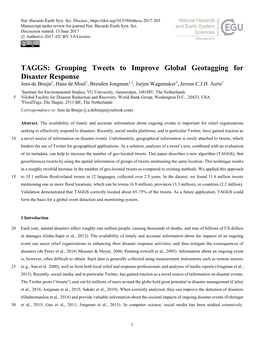 TAGGS: Grouping Tweets to Improve Global Geotagging for Disaster Response Jens De Bruijn1, Hans De Moel1, Brenden Jongman1,2, Jurjen Wagemaker3, Jeroen C.J.H
