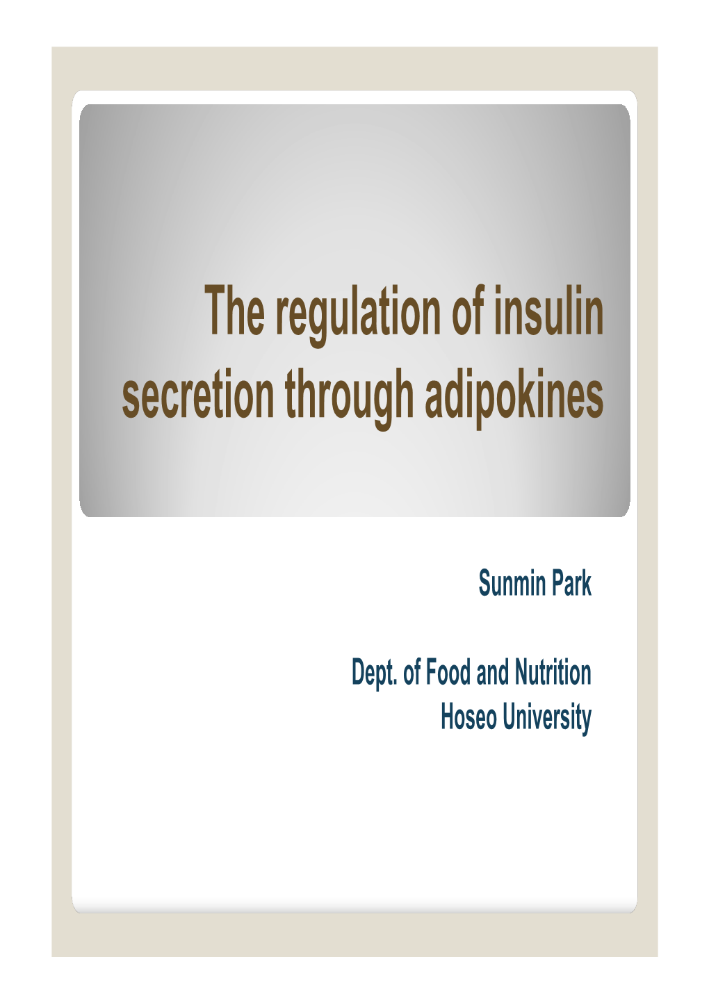 The Regulation of Insulin Secretion Through Adipokines