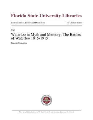 Waterloo in Myth and Memory: the Battles of Waterloo 1815-1915 Timothy Fitzpatrick