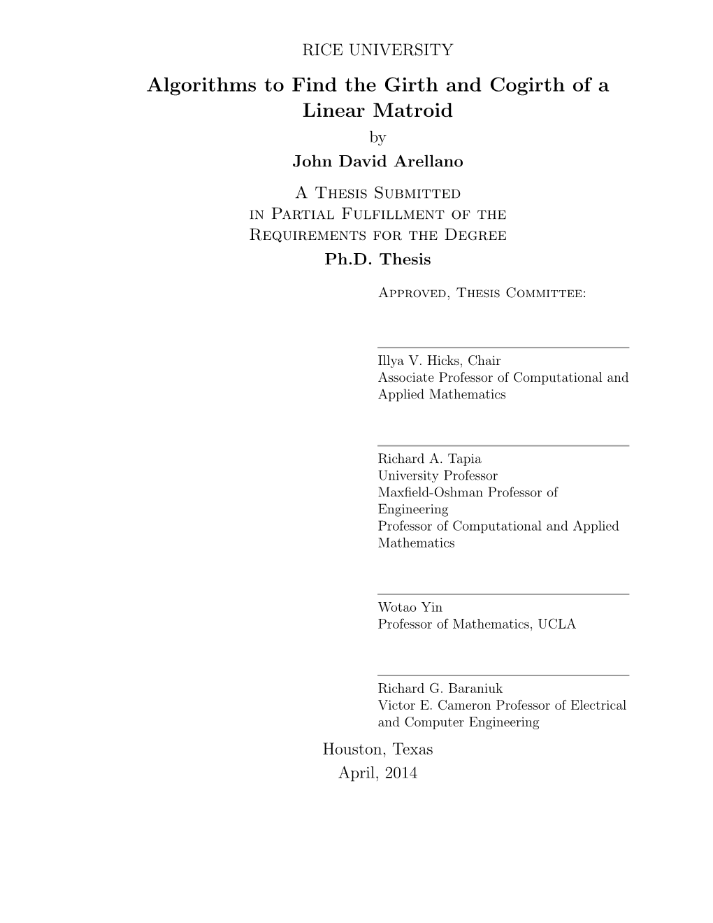 Algorithms to Find the Girth and Cogirth of a Linear Matroid by John David Arellano a Thesis Submitted in Partial Fulfillment of the Requirements for the Degree Ph.D