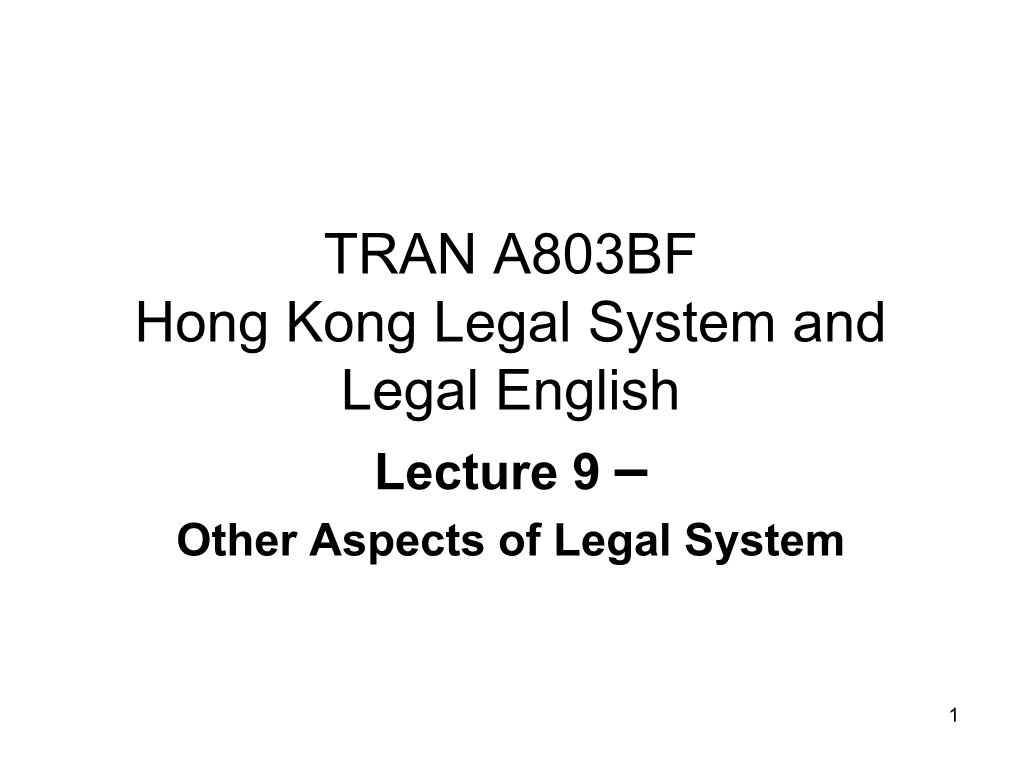 Lecture 9 – Other Aspects of Legal System