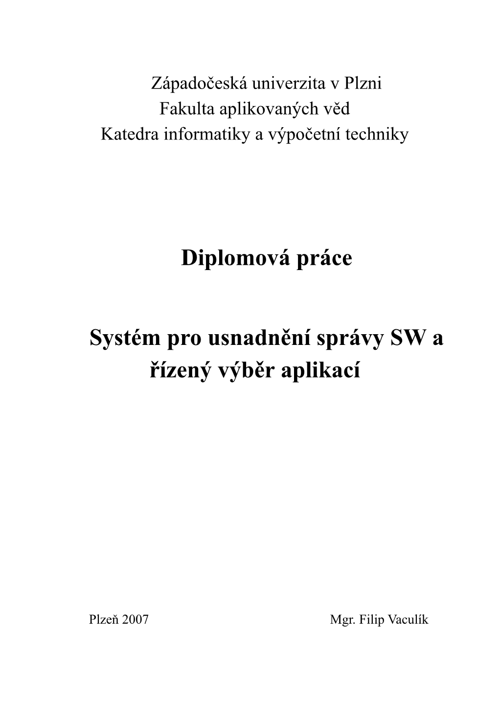 Diplomová Práce Systém Pro Usnadnění Správy SW a Řízený