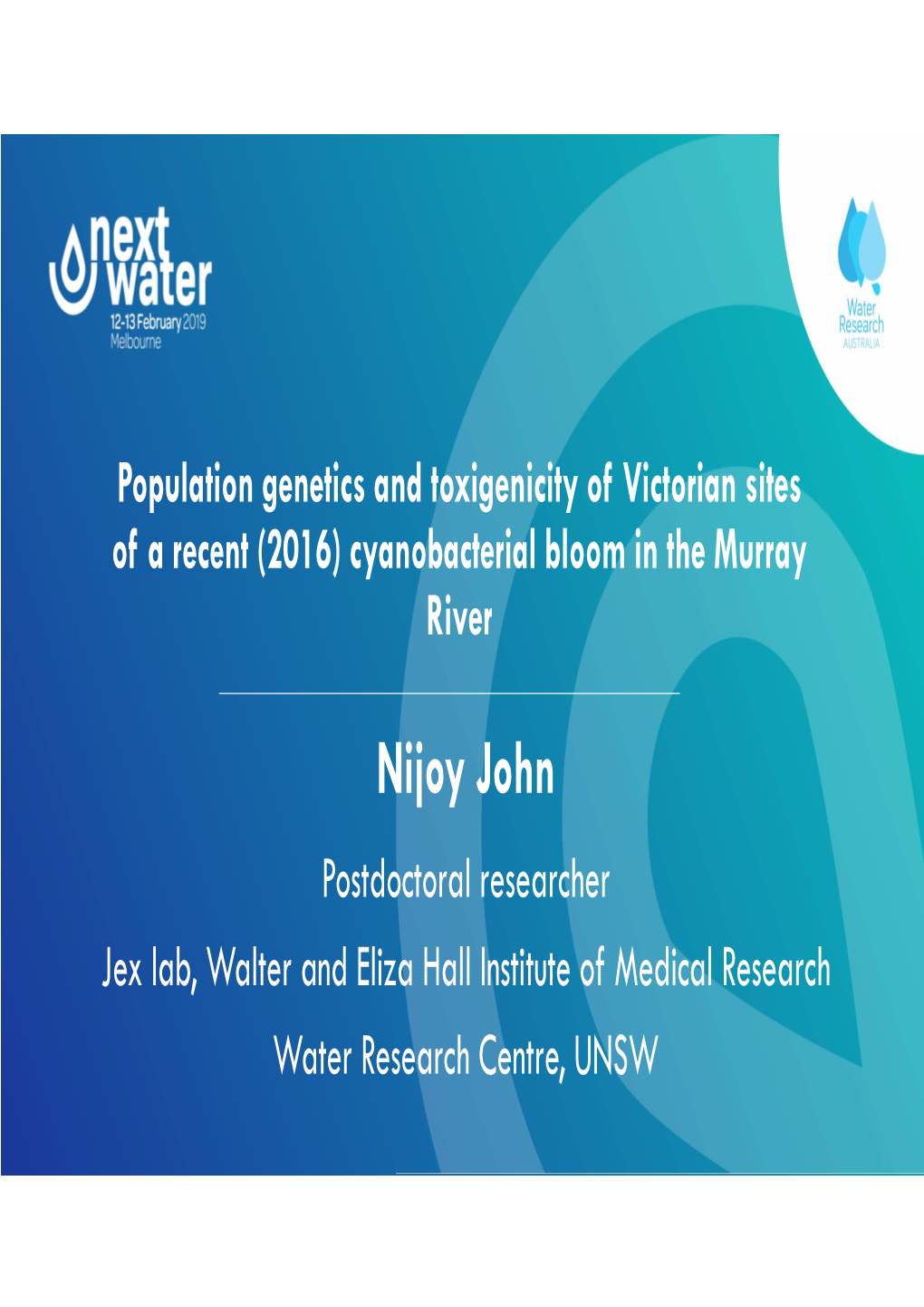 Nijoy John Postdoctoral Researcher Jex Lab, Walter and Eliza Hall Institute of Medical Research Water Research Centre, UNSW