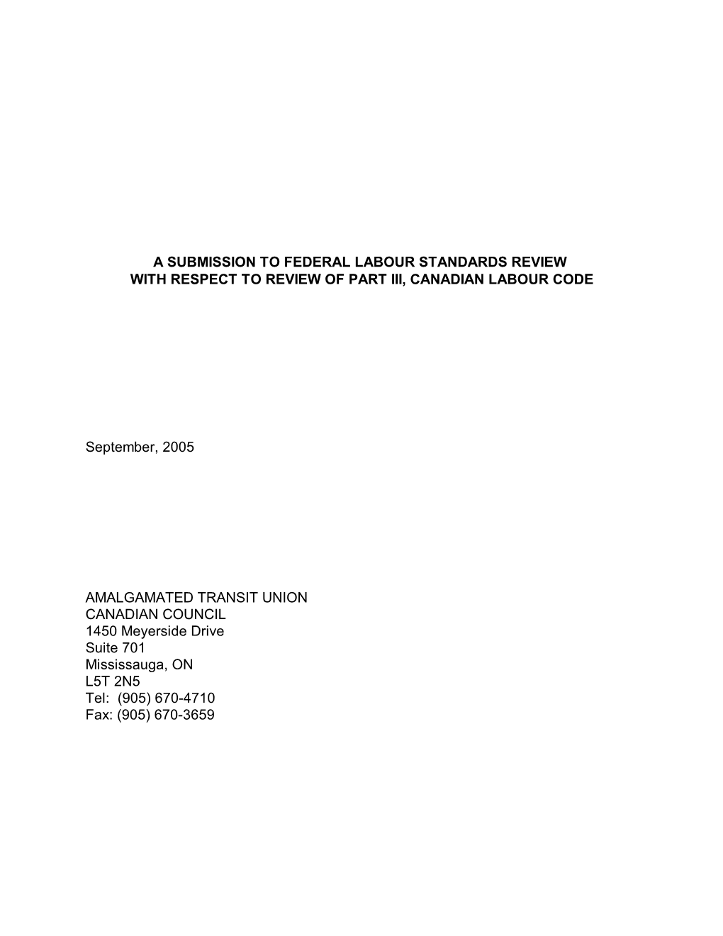 A Submission to Federal Labour Standards Review with Respect to Review of Part Iii, Canadian Labour Code