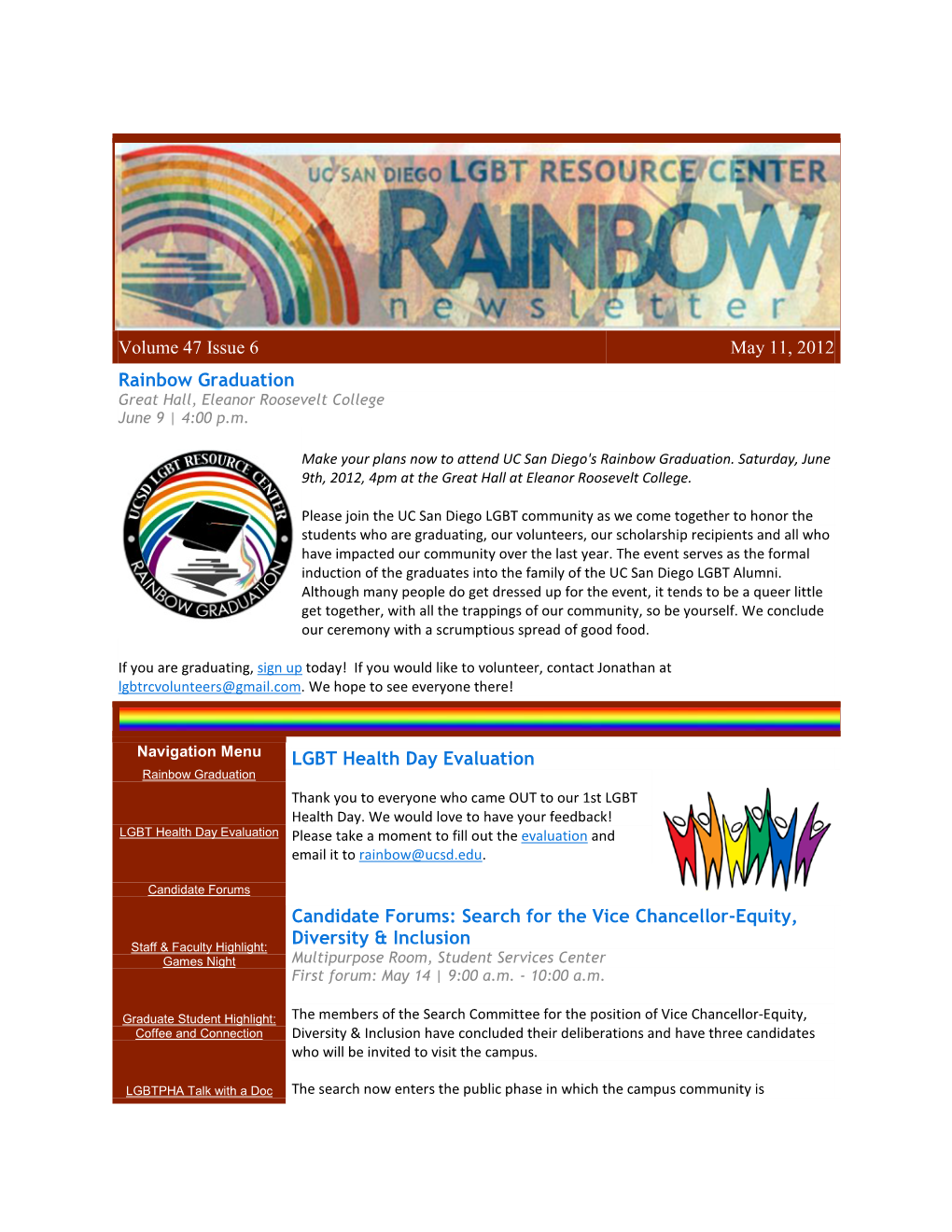 Volume 47 Issue 6 May 11, 2012 Rainbow Graduation LGBT Health Day Evaluation Candidate Forums: Search for the Vice Chancellor-E