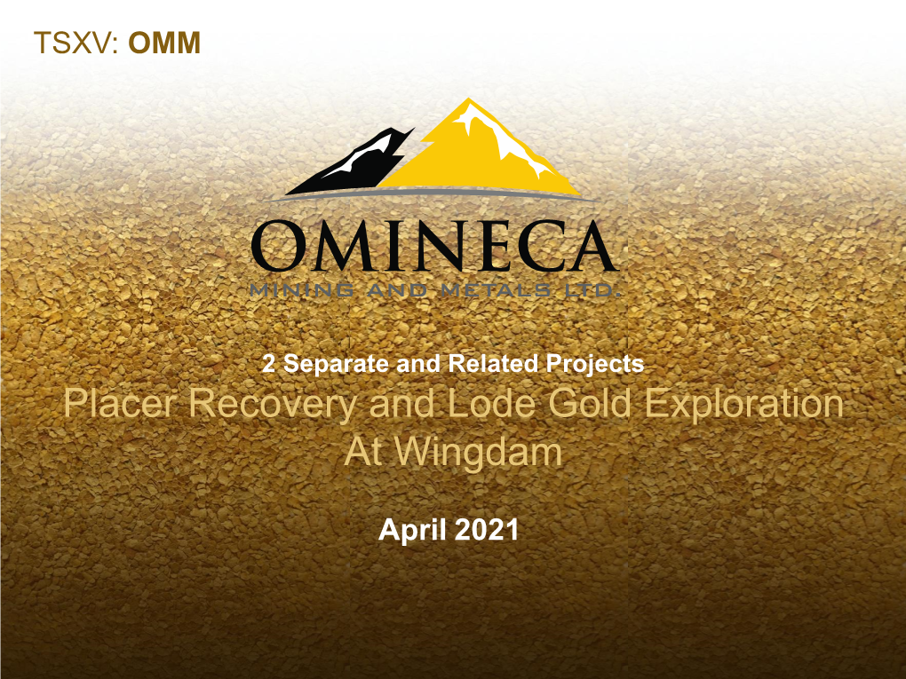 Placer Recovery and Lode Gold Exploration at Wingdam