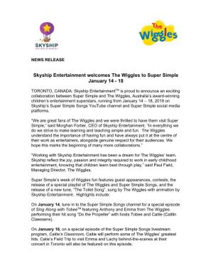 Skyship Entertainment Welcomes the Wiggles to Super Simple January 14 - 18