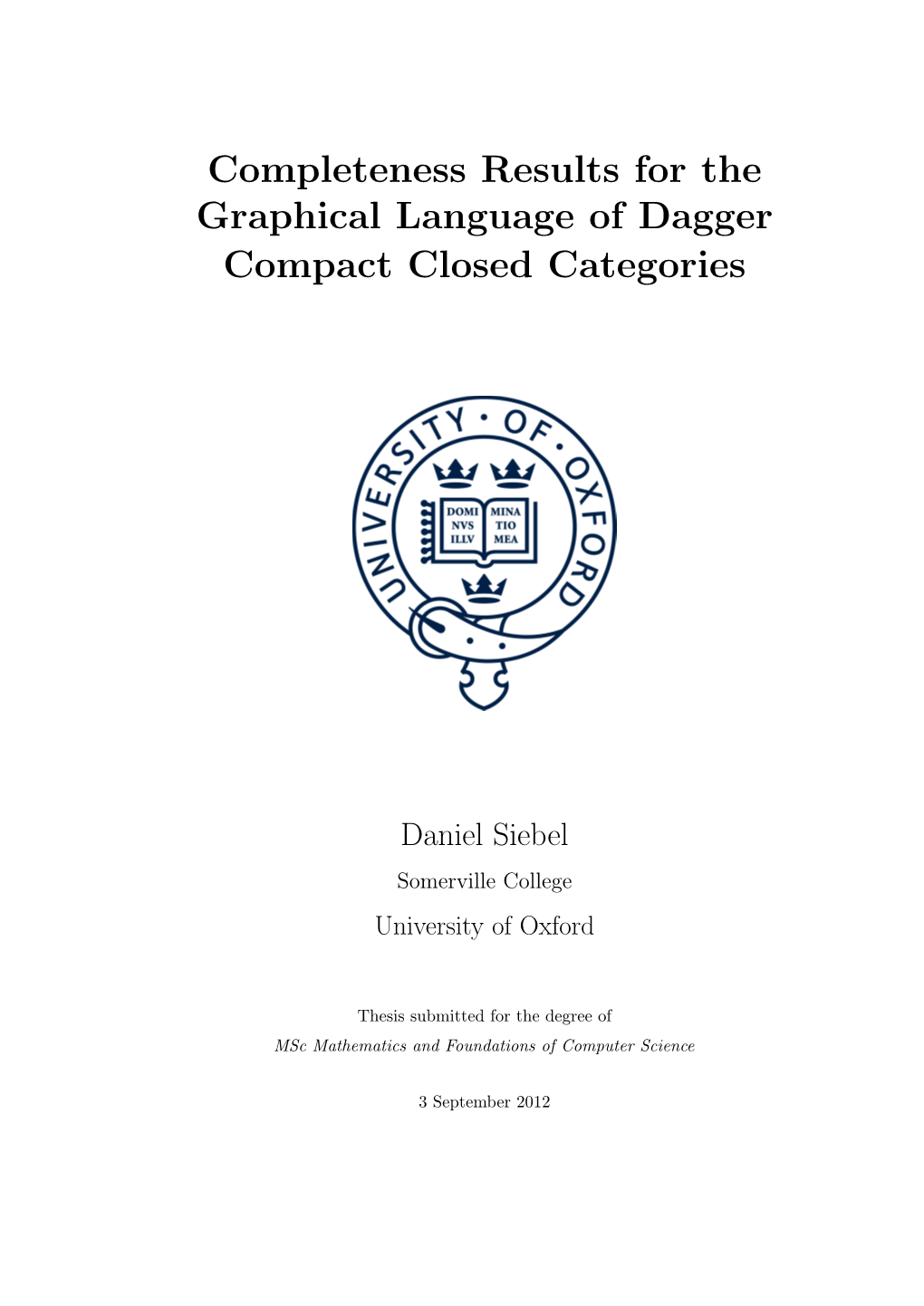 Completeness Results for the Graphical Language of Dagger Compact Closed Categories