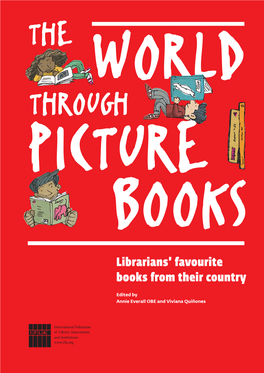 WORLD THROUGH PICTURE BOOKS Librarians’ Favourite Books from Their Country