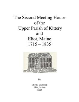 The Second Meeting House of the Upper Parish of Kittery and Eliot, Maine 1715 – 1835